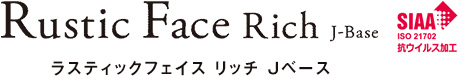 ラスティックフェイスリッチJベース